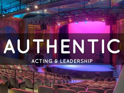 leadership acting and authenticity