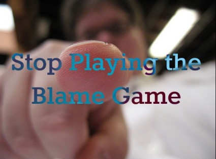 just stop playing the blame game