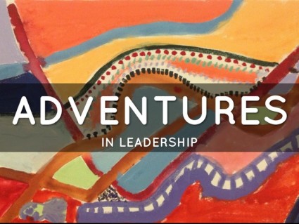 Leadership is an adventure, lose the stress and embrace it!