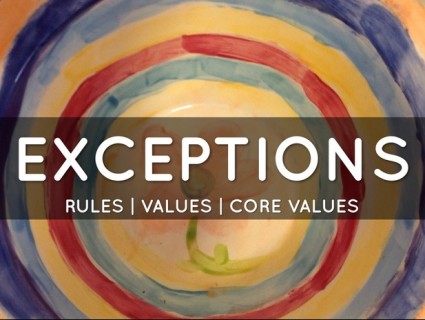 leaders make exceptions when they understand self-imposed rules vs values