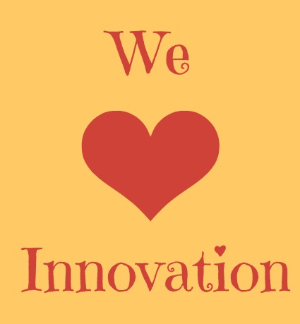 we love innovation