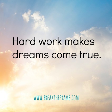The secret to success: Hard Work Makes Dreams Come True