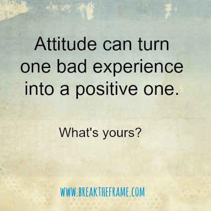 Your attitude can turn one bad customer experience into a positive one