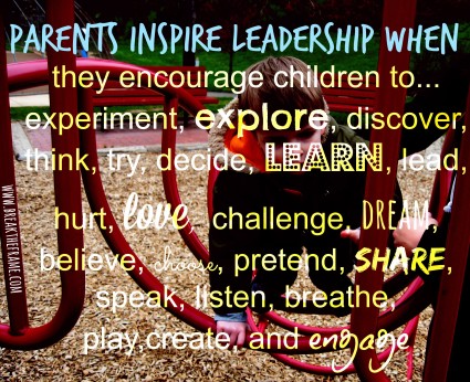 Parent's Guide to Leadership - How to Inspire Leadership in Children