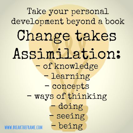 change takes assimilation bust personal development myths