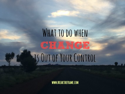 change out of your control