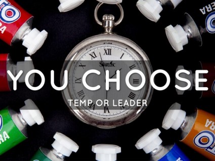 Temp or Leader is a Choice of Attitude Perspective and Commitment