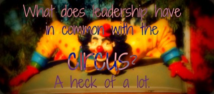 What can leaders learn from the circus? Leaders make the leap