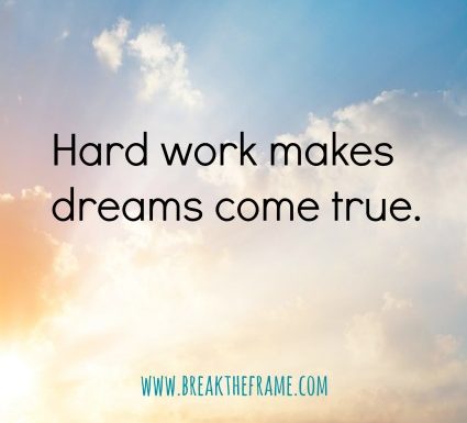The secret to success: Hard Work Makes Dreams Come True