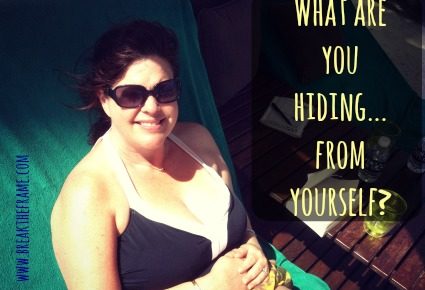 What are you hiding from yourself?