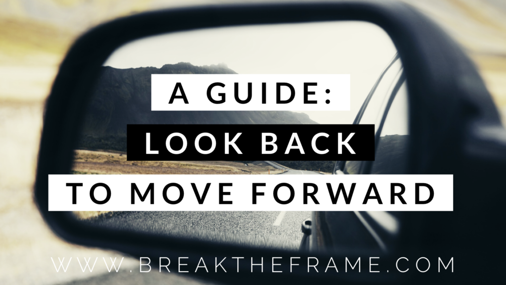 A structured guide to help you look back as you move forward.