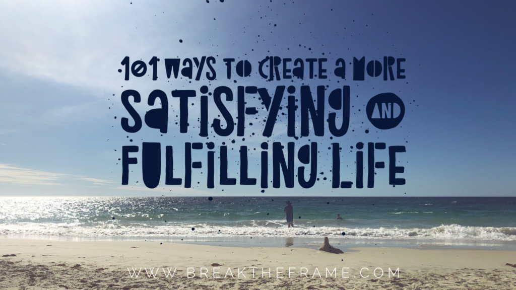 101 Ways to Create a More Fulfilling Life
