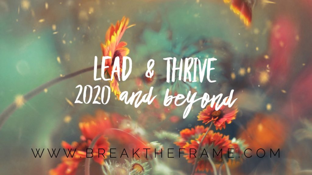 best of break the frame - lead and thrive 2020 and beyond